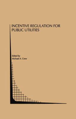 Incentive Regulation for Public Utilities 1461362024 Book Cover