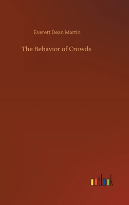 The Behavior of Crowds 3752441127 Book Cover