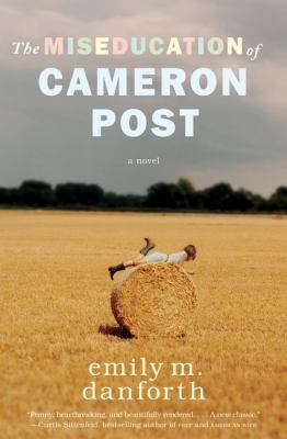 The Miseducation of Cameron Post 0062020560 Book Cover