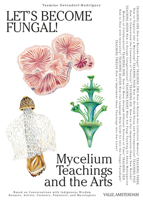 Let's Become Fungal!: Mycelium Teachings and th... 9493246280 Book Cover