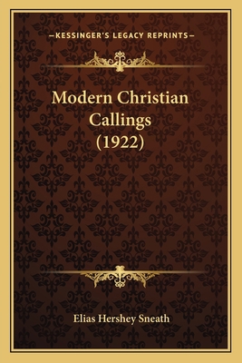 Modern Christian Callings (1922) 1166941116 Book Cover