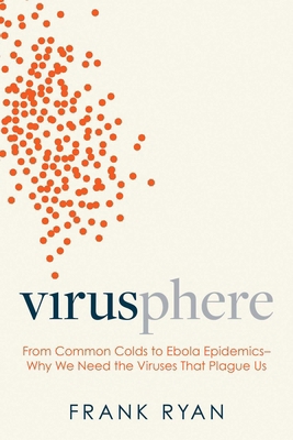 Virusphere: From Common Colds to Ebola Epidemic... 1633886042 Book Cover