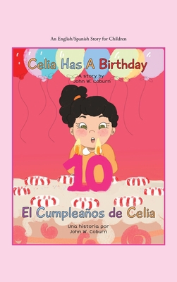 Celia Has a Birthday / Es El Cumpleaños De Celi... 1665503823 Book Cover