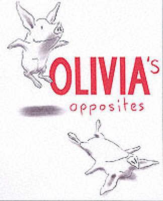 Olivia's Opposites by Falconer, Ian ( Author ) ... B0068GNXBI Book Cover