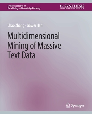 Multidimensional Mining of Massive Text Data 3031007867 Book Cover