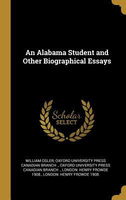 An Alabama Student and Other Biographical Essays 1010103946 Book Cover