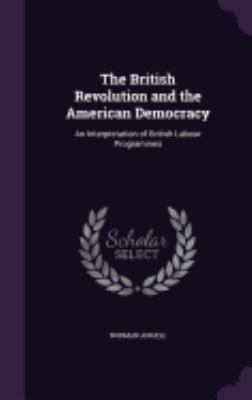 The British Revolution and the American Democra... 1359064540 Book Cover