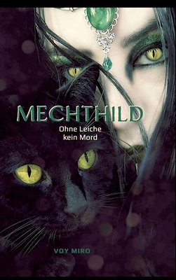 Mechthild: Ohne Leiche kein Mord [German] 3347869044 Book Cover