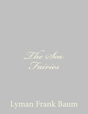 The Sea Fairies 1484075080 Book Cover