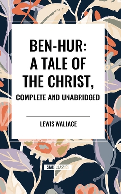 Ben-Hur: A Tale of the Christ, Complete and Una...            Book Cover