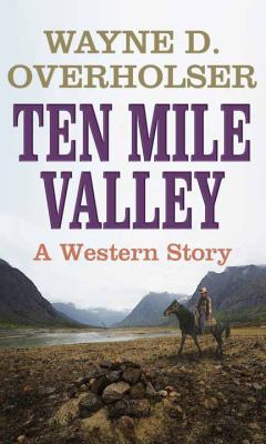 Ten Mile Valley [Large Print] 1683245237 Book Cover