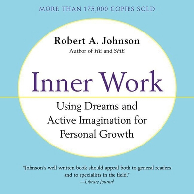 Inner Work: Using Dreams and Creative Imaginati... 1538499037 Book Cover