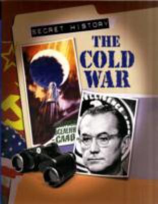 Secret History: The Cold War (Secret History of... 0749682272 Book Cover