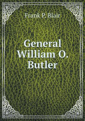 General William O. Butler 5518736320 Book Cover