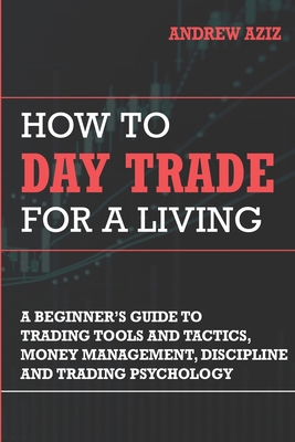 How to Day Trade for a Living: Tools, Tactics, ... B08M2FZ96G Book Cover