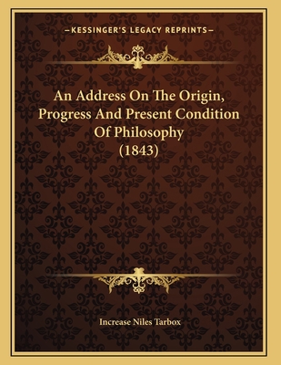 An Address On The Origin, Progress And Present ... 1166408027 Book Cover