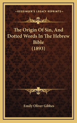 The Origin Of Sin, And Dotted Words In The Hebr... 1165983907 Book Cover