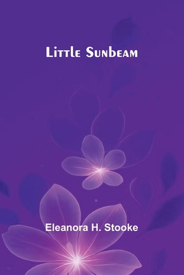 Little Sunbeam 9374120925 Book Cover