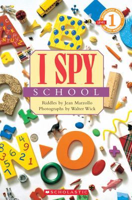 I Spy School (Scholastic Reader, Level 1) 0545402816 Book Cover