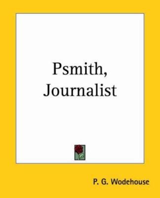 Psmith, Journalist 1419143344 Book Cover