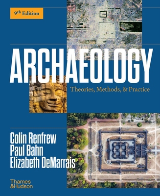 Archaeology: Theories, Methods, and Practice 0500849986 Book Cover