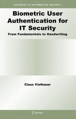 Biometric User Authentication for It Security: ... 038726194X Book Cover