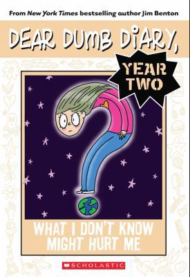 What I Don't Know Might Hurt Me (Dear Dumb Diar... 054537765X Book Cover