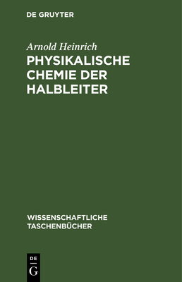 Physikalische Chemie Der Halbleiter [German] 3112595718 Book Cover