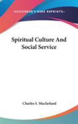 Spiritual Culture And Social Service 0548095930 Book Cover