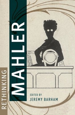 Rethinking Mahler 0199316104 Book Cover