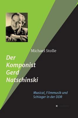Der Komponist Gerd Natschinski: Der Meister von... [German] 3746974542 Book Cover