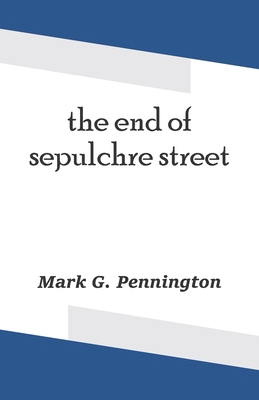 The end of sepulchre street 8182538084 Book Cover