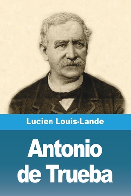 Antonio de Trueba [French] 3988815934 Book Cover