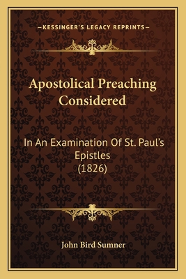 Apostolical Preaching Considered: In An Examina... 1165344998 Book Cover