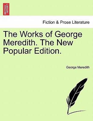 The Works of George Meredith. The New Popular E... 1241573859 Book Cover