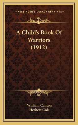 A Child's Book Of Warriors (1912) 1164356917 Book Cover