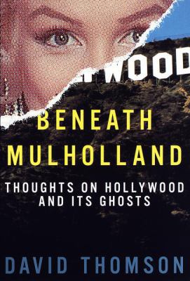Beneath Mulholland: Thoughts on Hollywood and I... 0679451153 Book Cover