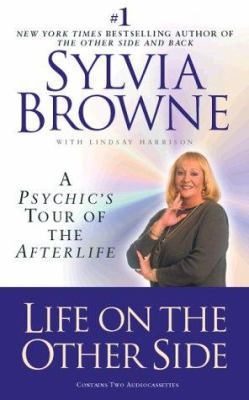 Life on the Other Side: A Psychic's Tour of the... 1565113748 Book Cover