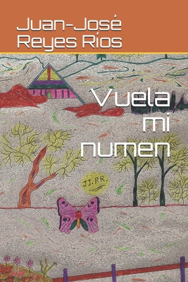 Vuela mi numen [Spanish] B08B35X225 Book Cover