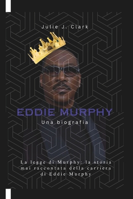 Eddie Murphy: La legge di Murphy: la storia mai... [Italian] B0DRCLCQWT Book Cover