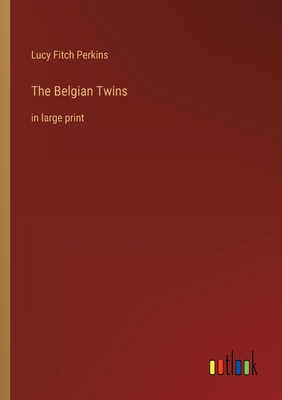 The Belgian Twins: in large print 3368623427 Book Cover