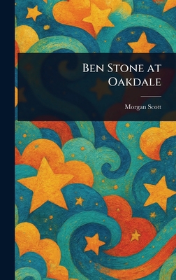 Ben Stone at Oakdale 1023350793 Book Cover