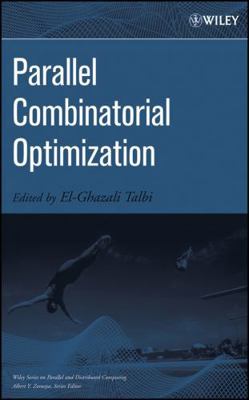 Parallel Combinatorial Optimization 0471721018 Book Cover