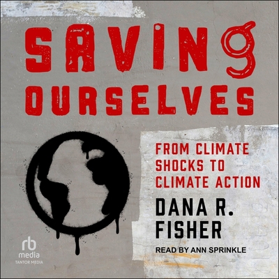 Saving Ourselves: From Climate Shocks to Climat... B0CZ2K5B7M Book Cover