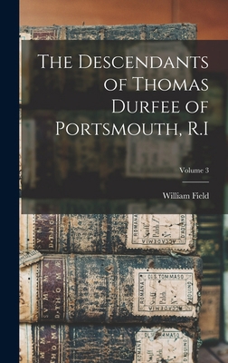 The Descendants of Thomas Durfee of Portsmouth,... 1018848169 Book Cover