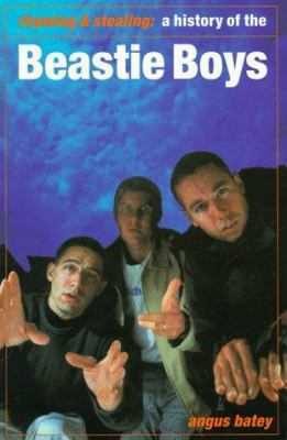 Rhyming & Stealing: A History of the Beastie Boys 1897783140 Book Cover