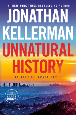 Unnatural History: An Alex Delaware Novel [Large Print] 0593678389 Book Cover