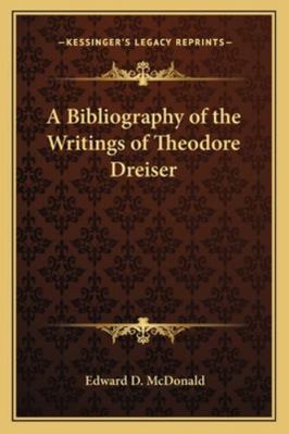 A Bibliography of the Writings of Theodore Dreiser 1163141399 Book Cover