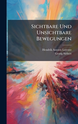 Sichtbare Und Unsichtbare Bewegungen [German] 1023869705 Book Cover