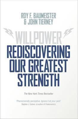 Willpower: Rediscovering Our Greatest Strength 1846143500 Book Cover